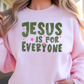 DTF- JESUS IS FOR EVERYONE