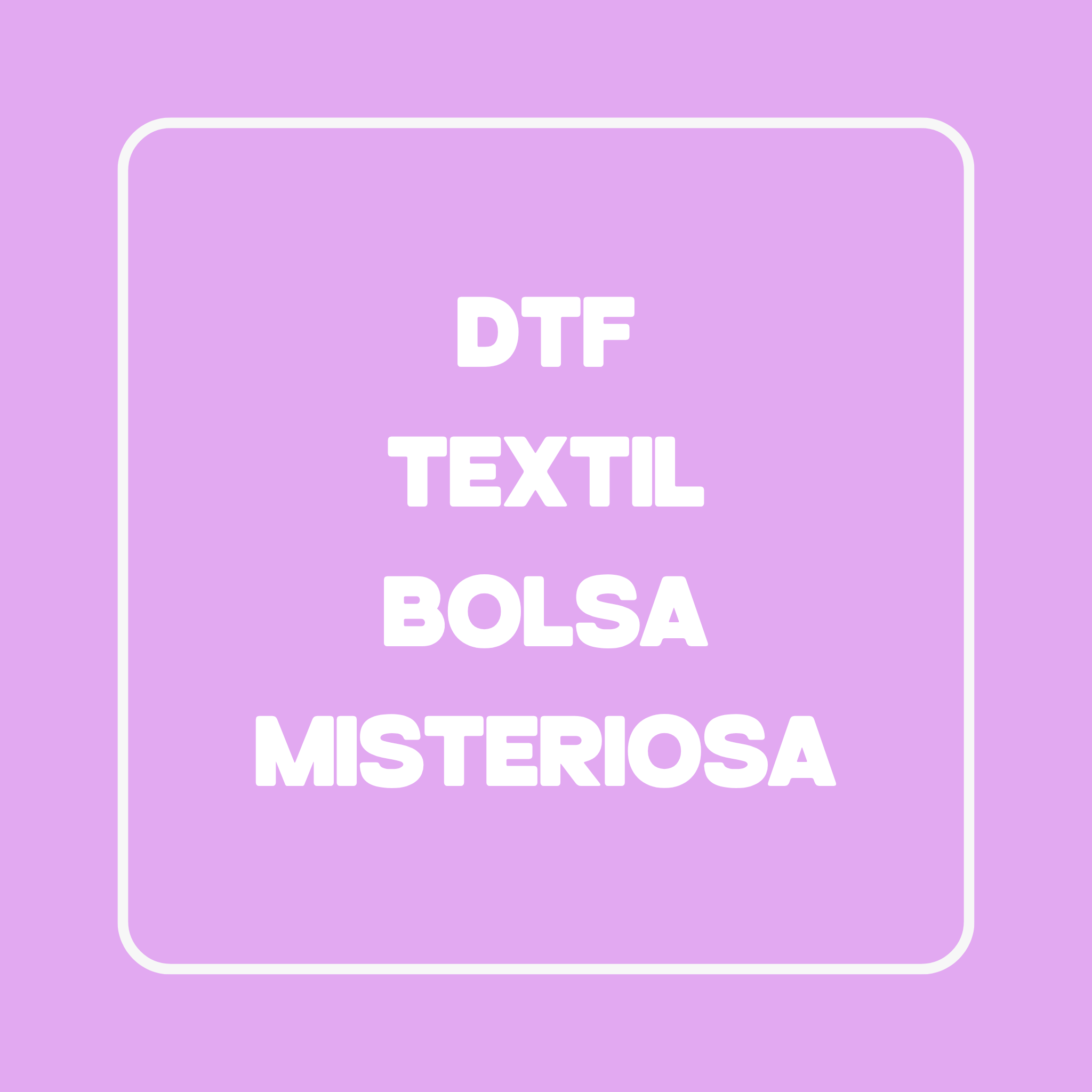 DTF TEXTIL BOLSA MISTERIOSA