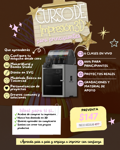 CURSO DE IMPRESIÓN 3D PARA PRINCIPIANTES